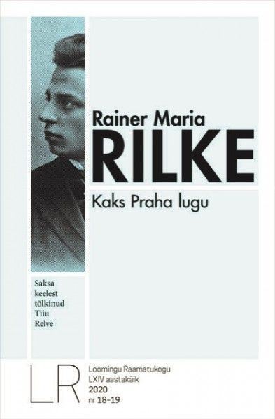Loomingu Raamatukogu nr. 16-17/ 2020. Rainer Maria Rilke. Kaks Praha lugu