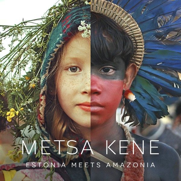 METSA KENE - Estonia Meets Amazonia CD