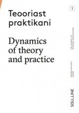 SISU_LINE: Teooriast praktikani / Dynamics of theory and practice