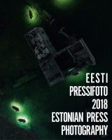 Eesti Pressifoto 2018/ Estonian Press Photography