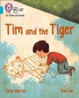 Collins Big Cat Phonics for Letters and Sounds - Tim and the Tiger: Band 7/Turquoise