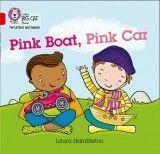 Collins Big Cat Phonics for Letters and Sounds - Pink Boat, Pink Car: Band 2B/Red B