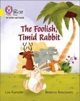 Collins Big Cat Phonics for Letters and Sounds - The Foolish, Timid Rabbit: Band 3/Yellow