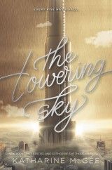 The Thousandth Floor #3: The Towering Sky (K.McGee) PB