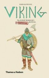 Viking: The Norse Warrior´s (Unofficial) Manual
