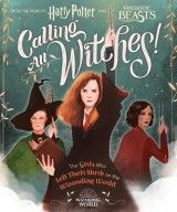 Calling All Witches! The Girls Who Left Their Mark on the Wizarding World (Harry Potter and Fantastic Beasts) KK