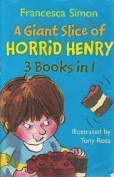 Horrid Henry 3 Books in 1: A Giant Slice of Horrid Henry