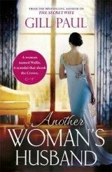Another Woman's Husband: From the #1 bestselling author of The Secret Wife a sweeping story of love and betrayal behind the Crown