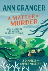 A Matter of Murder: Campbell & Carter mystery 7
