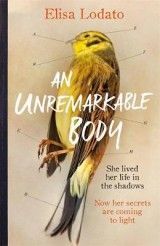 An Unremarkable Body: A stunning literary debut with a twist