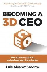 Becoming a 3D CEO: The ultimate guide to unleashing your inner leader