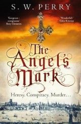 The Angel's Mark: A gripping tale of espionage and murder in Elizabethan London