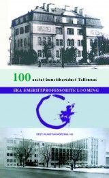 100 aastat kunstiharidust Tallinnas, EKA emeriitprofessorite looming