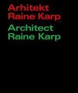 Arhitekt Raine Karp / Architect Raine Karp