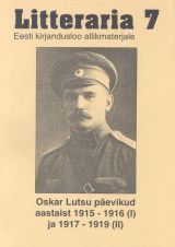 E-raamat: "Litteraria" sari. Oskar Lutsu päevikud aastaist 1915-1916 (I) ja 1917-1919 (II)