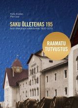 E-raamat: Saku Õlletehas 195. Eesti Õllekultuuri edendamine 1820–2015