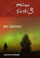 E-raamat: Minu Eesti 3. Mis juhtus?