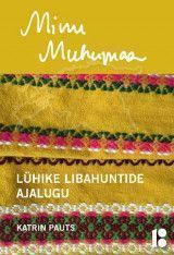 E-raamat: Minu Muhumaa. Lühike libahuntide ajalugu