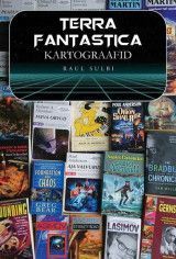 E-raamat: Terra Fantastica kartograafid. Kirjandusloolisi artikleid ja kriitikat 1995–2020
