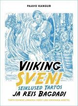 E-raamat: Viiking Sveni seiklused Tartos ja reis Bagdadi