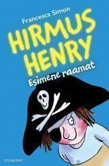E-raamat: Hirmus Henry. Esimene raamat. Sari "Hirmus Henri"