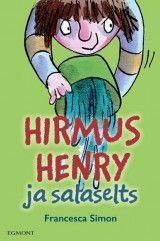 E-raamat: Hirmus Henry ja salaselts. Sari "Hirmus Henri"