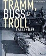Tramm, buss ja troll Tallinnas