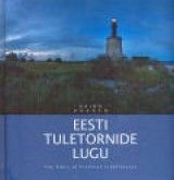 Eesti tuletornide lugu / The story of Estonian lighthouses