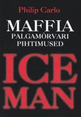 ICEMAN – Maffia palgamõrvari ülestunnistused
