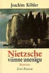 Nietzsche viimne unenägu