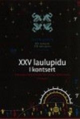XXV laulupidu I kontsert DVD