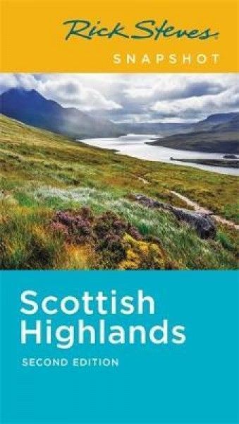 Rick Steves Snapshot Scottish Highlands (Second Edition)