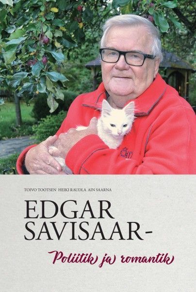 Edgar Savisaar - poliitik ja romantik