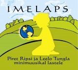 Piret Ripsi ja Leelo Tungla minimuusikal lastele - Imelaps CD