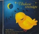 Tibukese Unenägu. CD