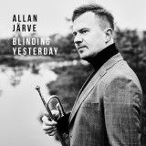 CD Allan Järve – Blinding Yesterday