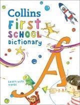 Collins First School Dictionary : Illustrated learning support for age 5+