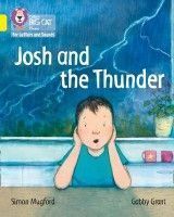 Collins Big Cat Phonics for Letters and Sounds - Josh and the Thunder: Band 3/Yellow