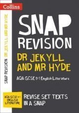 Dr Jekyll and Mr Hyde: AQA GCSE 9-1 English Literature Text Guide (Collins GCSE 9-1 Snap Revision)