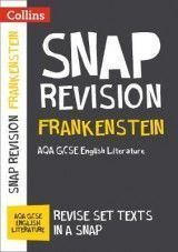 Frankenstein: AQA GCSE 9-1 English Literature Text Guide (Collins GCSE 9-1 Snap Revision)