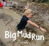 Collins Big Cat Phonics for Letters and Sounds - Big Mud Run: Band 2A/Red A