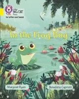 Collins Big Cat Phonics for Letters and Sounds - In the Frog Bog: Band 3/Yellow
