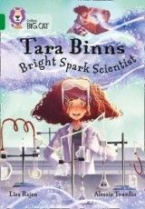 Tara Binns: Bright-spark Scientist: Band 15/Emerald (Collins Big Cat)