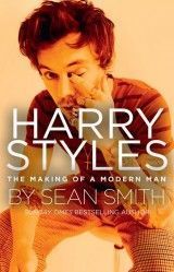 Harry Styles : The Making of a Modern Man