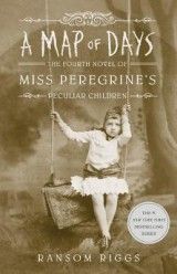 Miss Peregrine´s Peculiar Children #4: A Map of Days