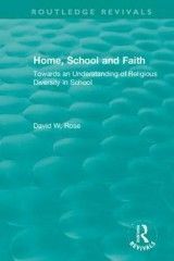 Home, School and Faith: Towards an Understanding of Religious Diversity in School