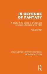 In Defence of Fantasy: A Study of the Genre in English and American Literature since 1945
