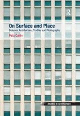 On Surface and Place: Between Architecture, Textiles and Photography