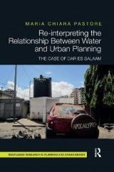 Re-interpreting the Relationship Between Water and Urban Planning: The Case of Dar es Salaam