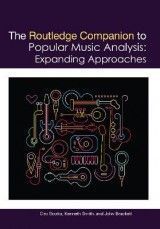The Routledge Companion to Popular Music Analysis: Expanding Approaches